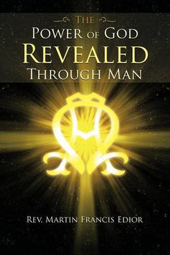 Cover image for THE Power of God Revealed Through Man