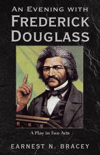 Cover image for An Evening with Frederick Douglass: A Play in Two Acts