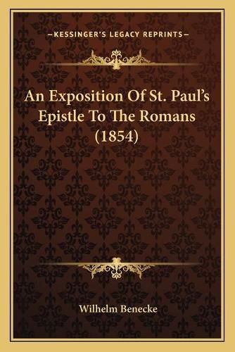 Cover image for An Exposition of St. Paul's Epistle to the Romans (1854)