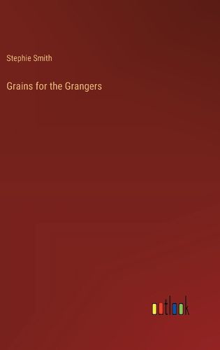 Cover image for Grains for the Grangers