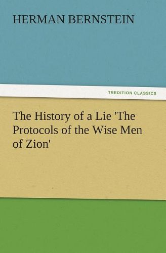 Cover image for The History of a Lie 'The Protocols of the Wise Men of Zion