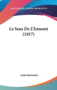 Cover image for Le Sens de L'Ennemi (1917)