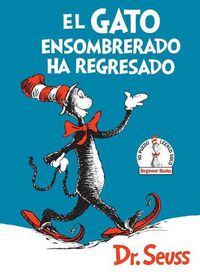 Cover image for El Gato ensombrerado ha regresado  (The Cat in the Hat Comes Back Spanish Edition)