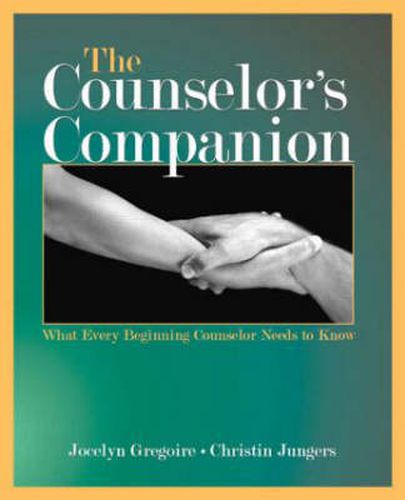 Cover image for The Counselor's Companion: What Every Beginning Counselor Needs to Know