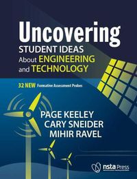 Cover image for Uncovering Student Ideas About Engineering and Technology: 32 New Formative Assessment Probes