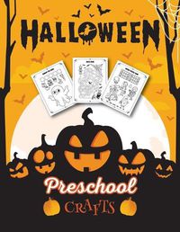 Cover image for Halloween Preschool Crafts: Fantastic Activity Book For Boys And Girls: Word Search, Mazes, Coloring Pages, Connect the dots, how to draw tasks - For kids ages 5-8