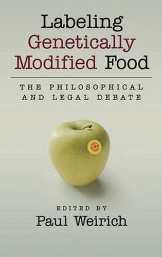 Cover image for Labeling Genetically Modified Food: The Philosophical and Legal Debate