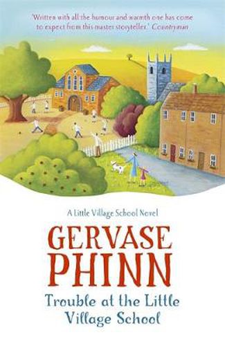 Trouble at the Little Village School: Book 2 in the life-affirming Little Village School series