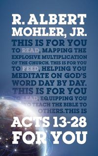 Cover image for Acts 13-28 For You: Mapping the Explosive Multiplication of the Church