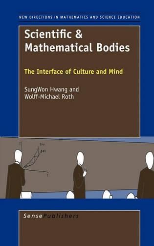 Cover image for Scientific & Mathematical Bodies: The Interface of Culture and Mind