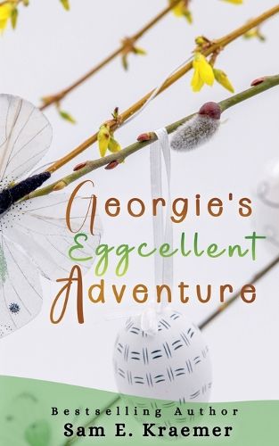 Cover image for Georgie's Eggcellent Adventure