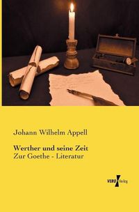 Cover image for Werther und seine Zeit: Zur Goethe - Literatur