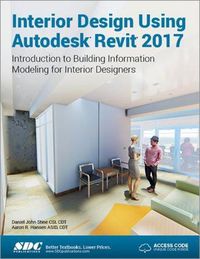 Cover image for Interior Design Using Autodesk Revit 2017 (Including unique access code)