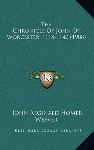 The Chronicle of John of Worcester, 1118-1140 (1908)