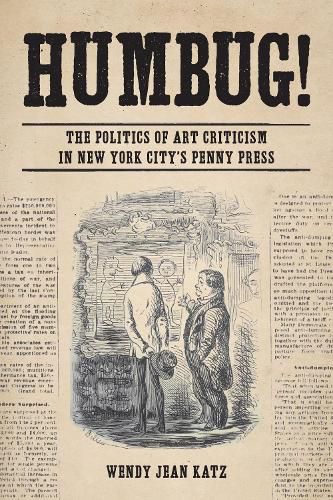 Cover image for Humbug!: The Politics of Art Criticism in New York City's Penny Press