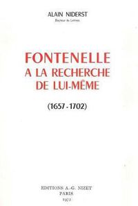 Cover image for Fontenelle a la Recherche de Lui-Meme (1657-1702)