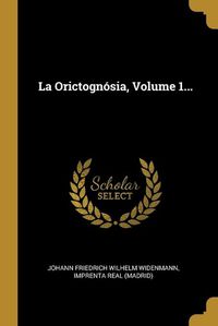 Cover image for La Orictognosia, Volume 1...