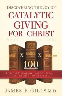 Cover image for Discovering The Joy Of Catalytic Giving - For Christ