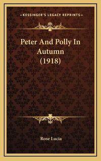 Cover image for Peter and Polly in Autumn (1918)