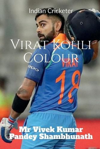 Virat Kohli Colour: Indian Cricketer