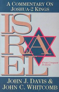 Cover image for Israel from Conquest to Exile: A Commentary on Joshua-2 Kings