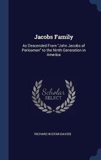 Cover image for Jacobs Family: As Descended from John Jacobs of Perkiomen to the Ninth Generation in America