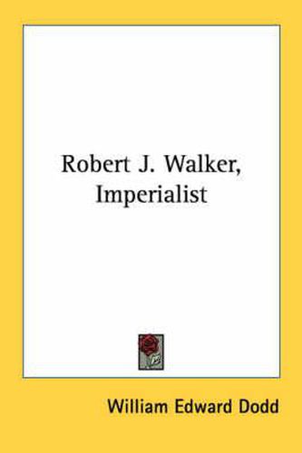 Robert J. Walker, Imperialist