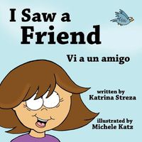 Cover image for I Saw a Friend / Vi a un amigo