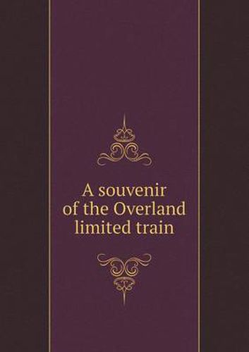 A souvenir of the Overland limited train