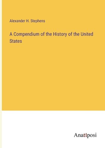 Cover image for A Compendium of the History of the United States