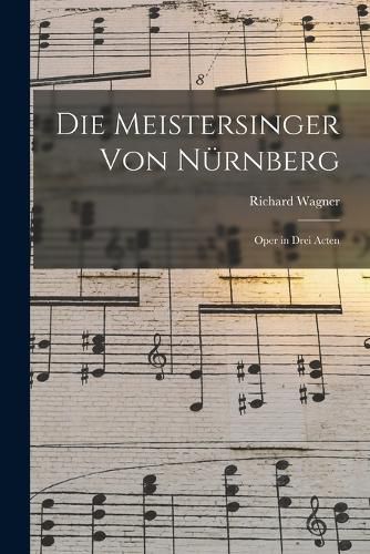 Cover image for Die Meistersinger von Nuernberg