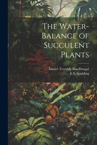 Cover image for The Water-Balance of Succulent Plants