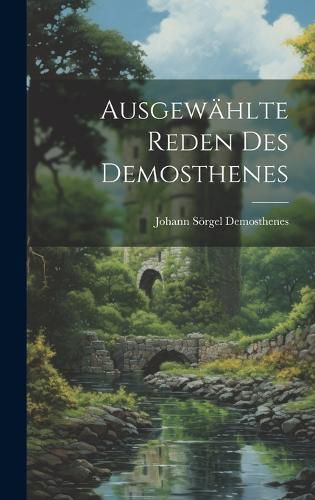 Cover image for Ausgewaehlte Reden des Demosthenes