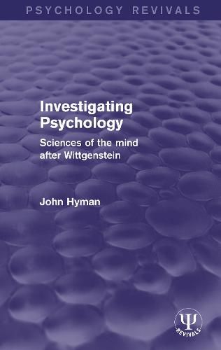 Cover image for Investigating Psychology: Sciences of the Mind After Wittgenstein