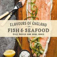 Cover image for Flavours of England: Fish and Seafood