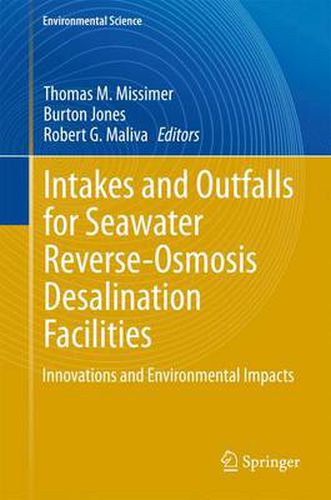 Cover image for Intakes and Outfalls for Seawater Reverse-Osmosis Desalination Facilities: Innovations and Environmental Impacts