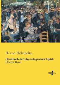 Cover image for Handbuch der physiologischen Optik: Dritter Band