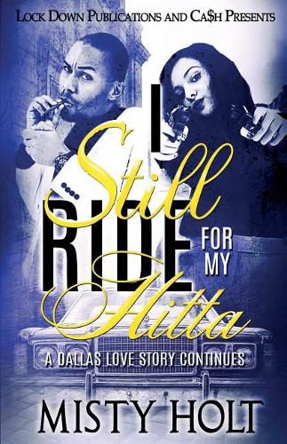 Cover image for I Still Ride for My Hitta: A Dallas Love Story Continues