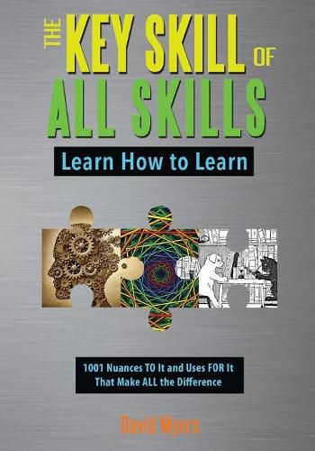 Cover image for The Key Skill of All Skills: Learn How to Learn