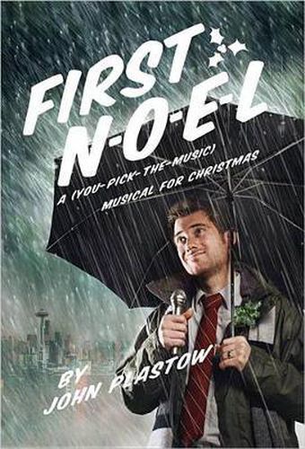 Cover image for First N-O-E-L: A (You-Pick-the-Music) Musical for Christmas