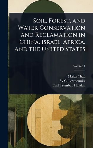 Cover image for Soil, Forest, and Water Conservation and Reclamation in China, Israel, Africa, and the United States
