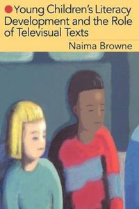 Cover image for Young Children's Literacy Development and the Role of Televisual Texts