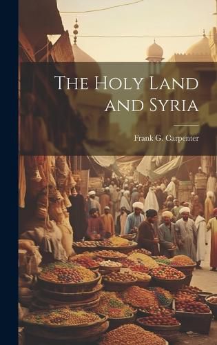 Cover image for The Holy Land and Syria