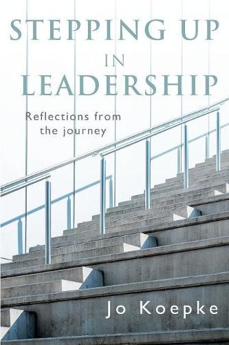 Stepping Up In Leadership: Reflections from the journey