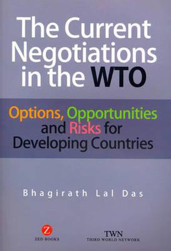 Cover image for The Current Negotiations in the WTO: Options, Opportunities and Risks for Developing Countries