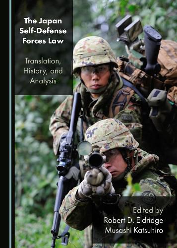 Cover image for The Japan Self-Defense Forces Law: Translation, History, and Analysis