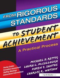 Cover image for From Rigorous Standards to Student Achievement: A Practical Process