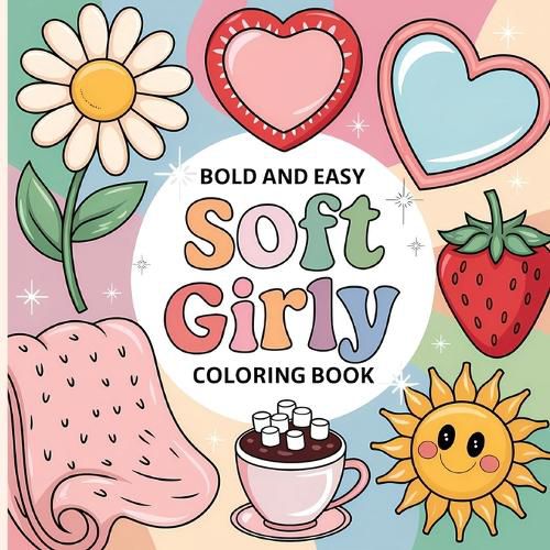 Cover image for Soft Girly Coloring Book for Kids