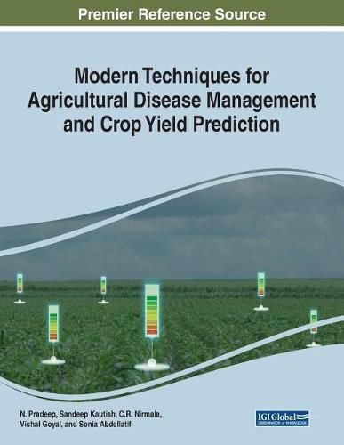 Cover image for Modern Techniques for Agricultural Disease Management and Crop Yield Prediction