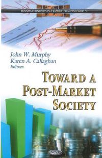 Cover image for Toward a Post-Market Society